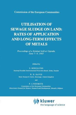 Utilization of Sewage Sludge on Land: Rates of Application and Long-Term Effects of Metals