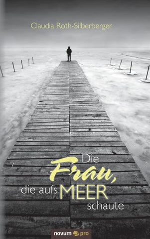 Die Frau, die aufs Meer schaute