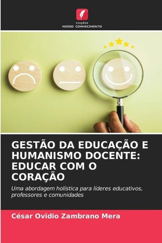 GESTÃO DA EDUCAÇÃO E HUMANISMO DOCENTE: EDUCAR COM O CORAÇÃO
