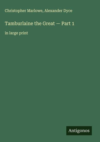 Tamburlaine the Great - Part 1
