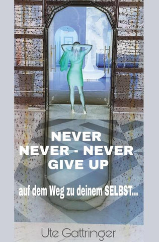 Never never – never give up!