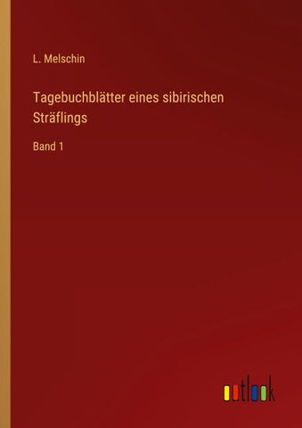 Tagebuchblätter eines sibirischen Sträflings