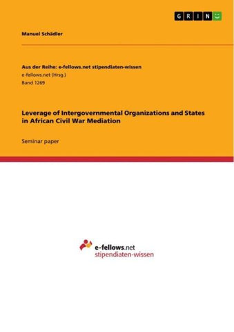 Leverage of Intergovernmental Organizations and States in African Civil War Mediation