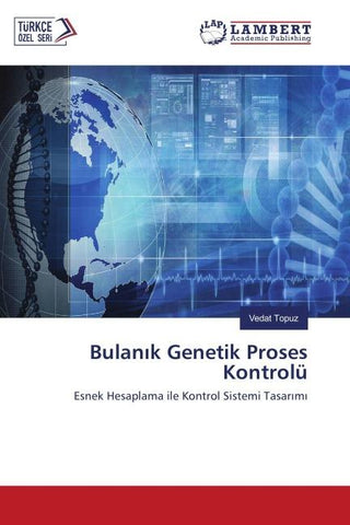 Bulan¿k Genetik Proses Kontrolü
