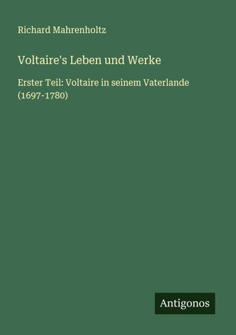 Voltaire's Leben und Werke