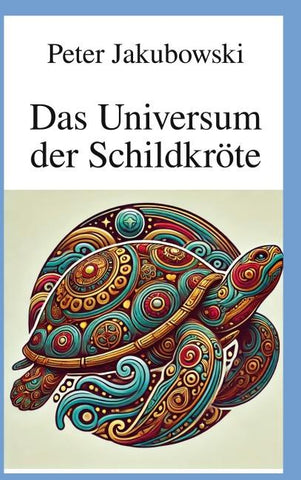 Das Universum der Schildkröte