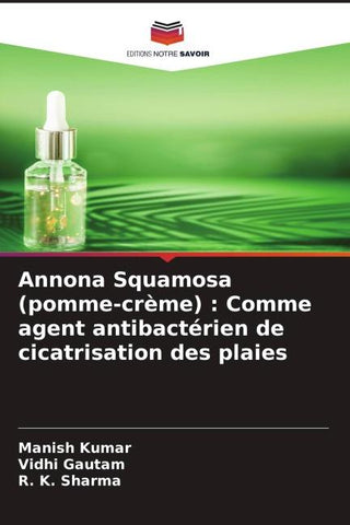 Annona Squamosa (pomme-crème) : Comme agent antibactérien de cicatrisation des plaies