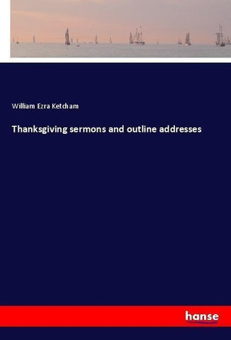 Thanksgiving sermons and outline addresses
