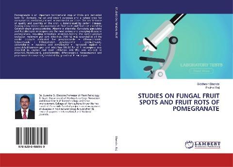 STUDIES ON FUNGAL FRUIT SPOTS AND FRUIT ROTS OF POMEGRANATE