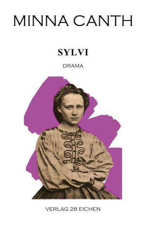 Minna Canth: Ausgewählte Werke / Sylvi