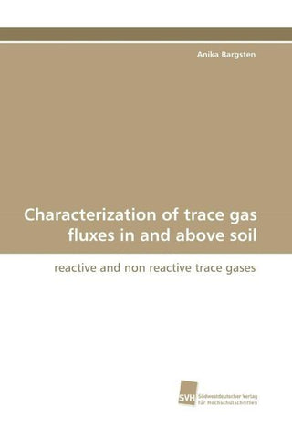 Characterization of trace gas fluxes in and above soil