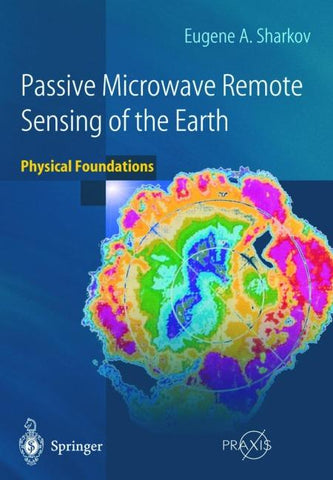 Passive Microwave Remote Sensing of the Earth