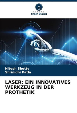 LASER: EIN INNOVATIVES WERKZEUG IN DER PROTHETIK