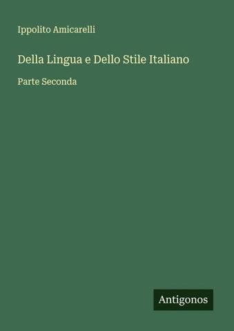 Della Lingua e Dello Stile Italiano