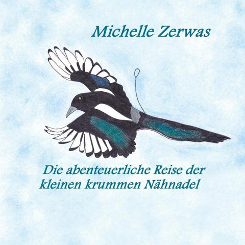 Die abenteuerliche Reise der kleinen krummen Nähnadel