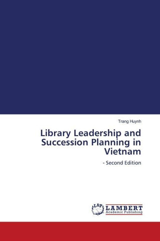 Library Leadership and Succession Planning in Vietnam