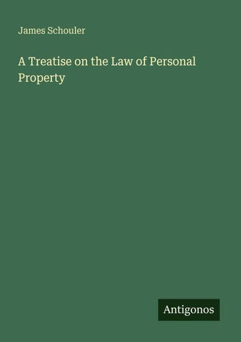 A Treatise on the Law of Personal Property
