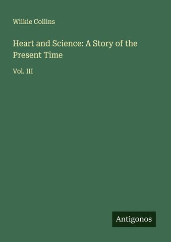 Heart and Science: A Story of the Present Time