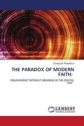 THE PARADOX OF MODERN FAITH: