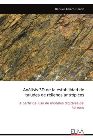 Análisis 3D de la estabilidad detaludes de rellenos antrópicos