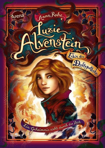 Luzie Alvenstein – Erbin der Duftapotheke (1). Ein Geheimnis zieht durch die Zeit