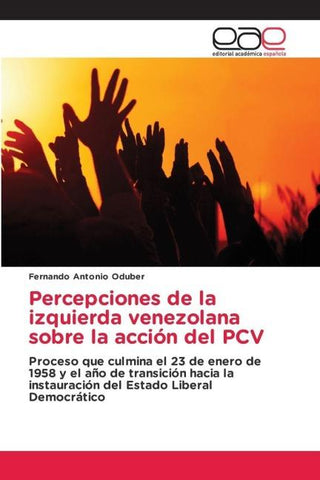Percepciones de la izquierda venezolana sobre la acción del PCV