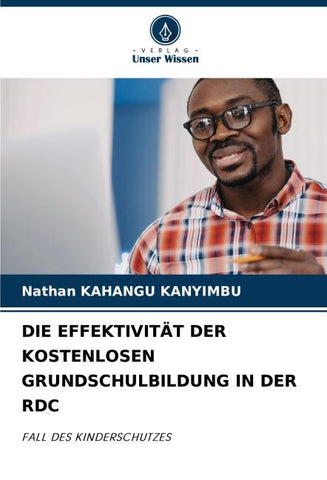 DIE EFFEKTIVITÄT DER KOSTENLOSEN GRUNDSCHULBILDUNG IN DER RDC