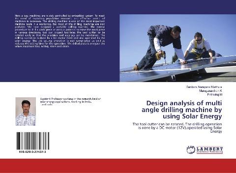 Design analysis of multi angle drilling machine by using Solar Energy