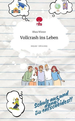 Vollcrash ins Leben. Life is a Story - story.one