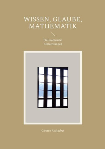 Wissen, Glaube, Mathematik