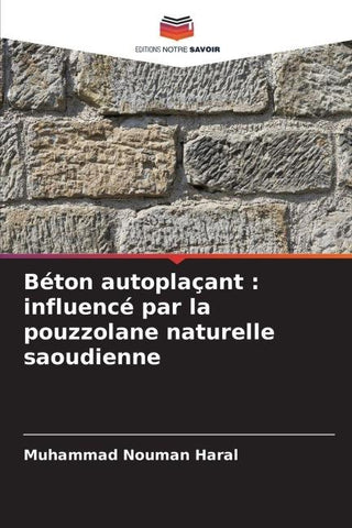 Béton autoplaçant : influencé par la pouzzolane naturelle saoudienne