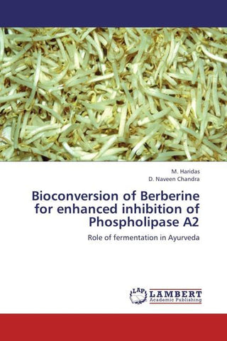 Bioconversion of Berberine for enhanced inhibition of Phospholipase A2