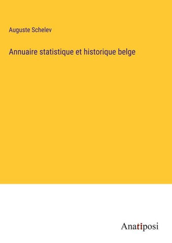 Annuaire statistique et historique belge