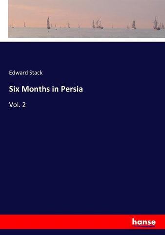 Six Months in Persia