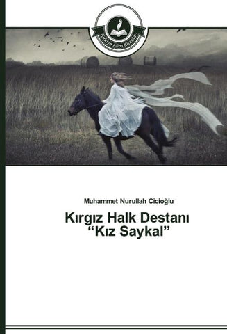 K¿rg¿z Halk Destan¿ "K¿z Saykal"