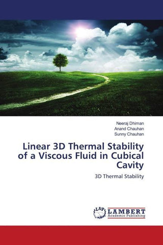 Linear 3D Thermal Stability of a Viscous Fluid in Cubical Cavity