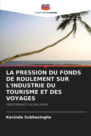LA PRESSION DU FONDS DE ROULEMENT SUR L'INDUSTRIE DU TOURISME ET DES VOYAGES