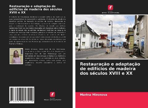 Restauração e adaptação de edifícios de madeira dos séculos XVIII e XX