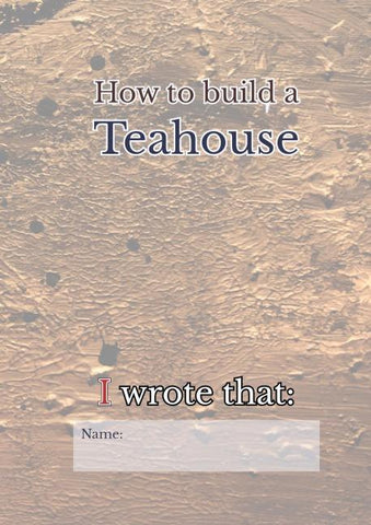 How to build a Teahouse