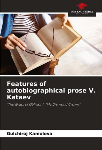 Features of autobiographical prose V. Kataev