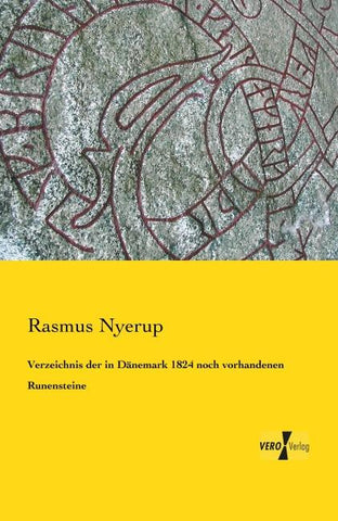 Verzeichnis der in Dänemark 1824 noch vorhandenen Runensteine