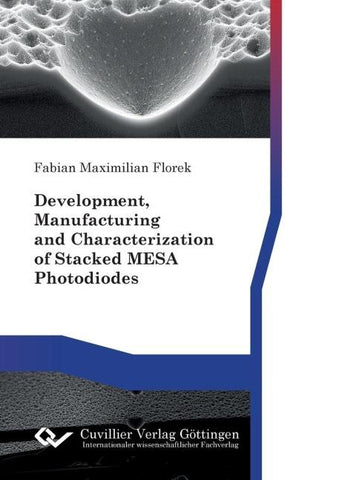 Development, Manufacturing and Characterization of Stacked MESA Photodiodes
