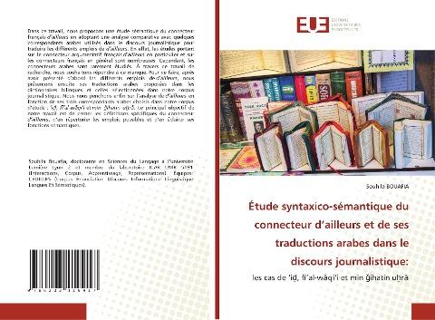 Étude syntaxico-sémantique du connecteur d'ailleurs et de ses traductions arabes dans le discours journalistique: