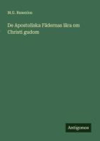 De Apostoliska Fädernas lära om Christi gudom