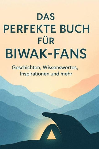 Das perfekte Buch für Biwak-Fans