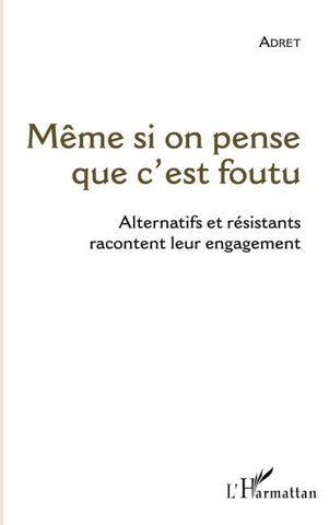 Même si on pense que c'est foutu