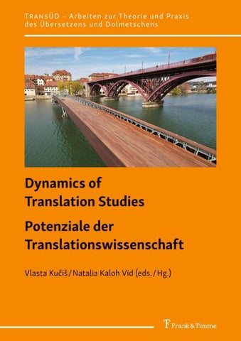 Dynamics of Translation Studies / Potenziale der Translationswissenschaft