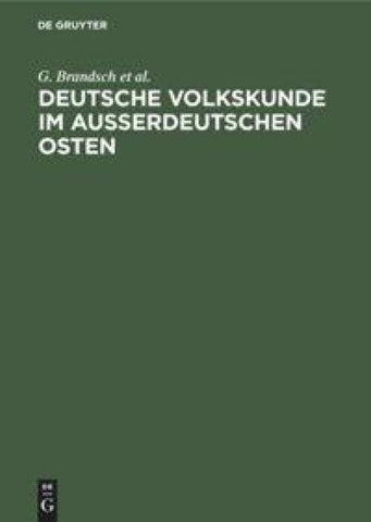 Deutsche Volkskunde im ausserdeutschen Osten