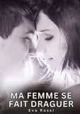 Ma Femme se fait Draguer