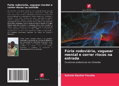 Fúria rodoviária, vaguear mental e correr riscos na estrada